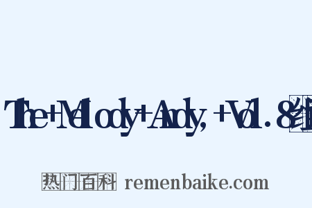 The+Melody+Andy,+Vol.8组词是什么意思的图片